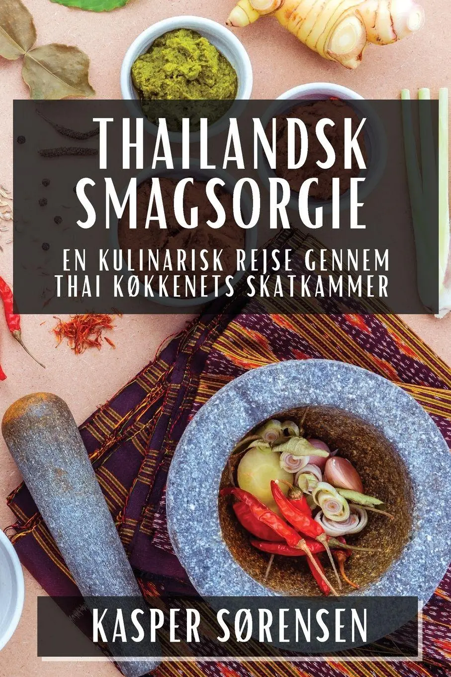 Cover: 9781835860014 | Thailandsk Smagsorgie | Kasper Sørensen | Taschenbuch | Dänisch | 2023