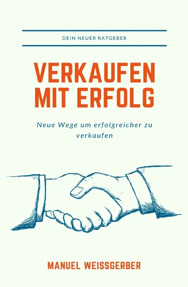 Cover: 9783759810014 | Verkaufen - Mit Erfolg | DE | Manuel Weissgerber | Taschenbuch | 72 S.