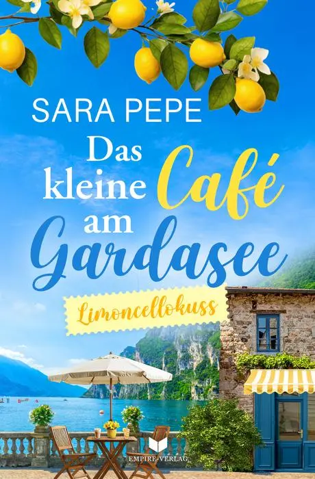 Cover: 9783989420014 | Das kleine Café am Gardasee: Limoncellokuss | Sara Pepe | Taschenbuch