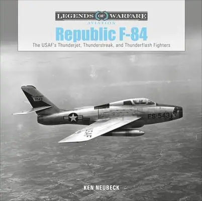 Cover: 9780764360114 | Republic F-84 | Ken Neubeck | Buch | Gebunden | Englisch | 2020