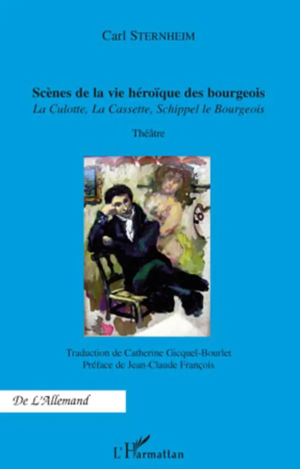 Cover: 9782296100114 | Scènes de la vie héroïque des bourgeois | Carl Sternheim | Taschenbuch