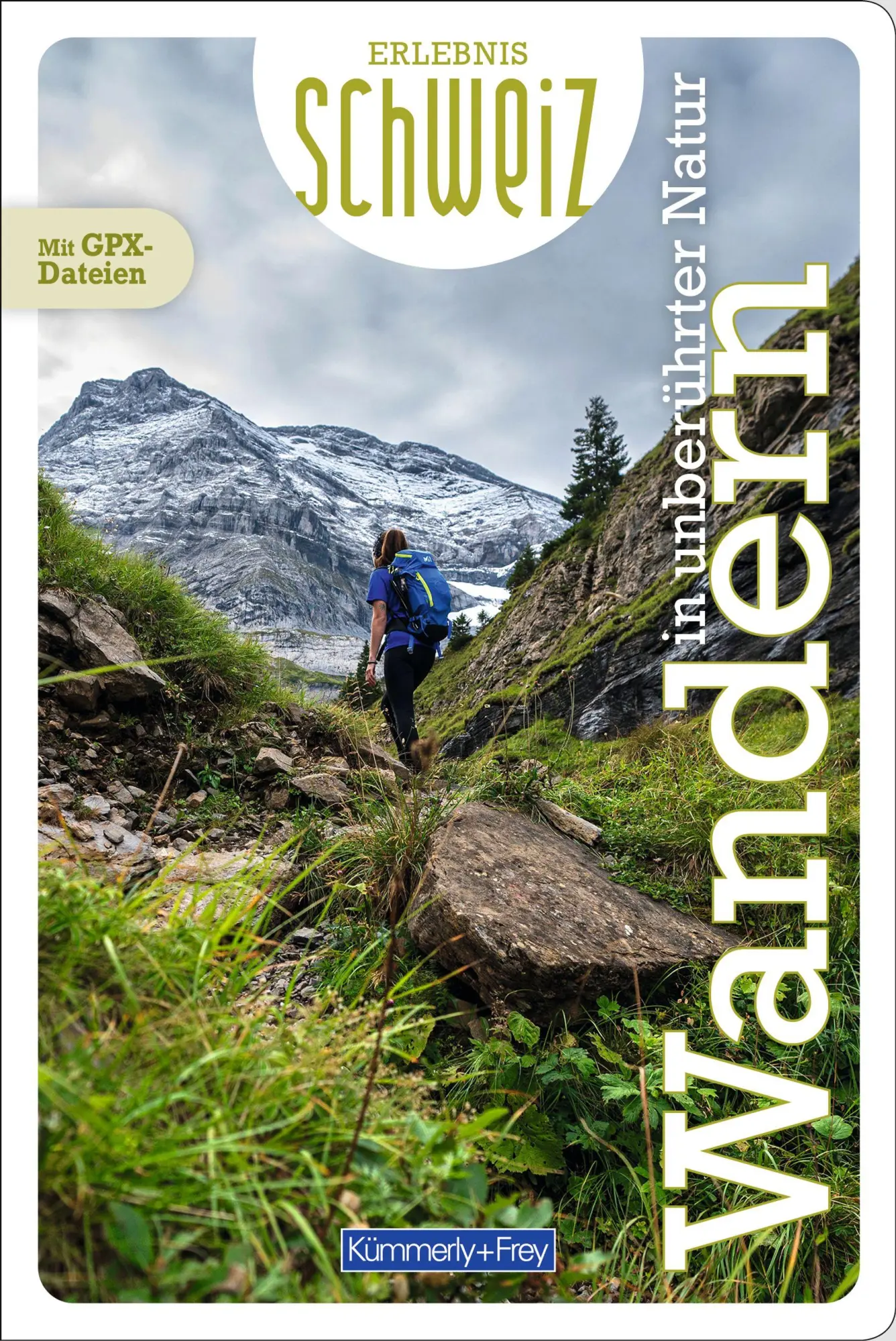 Cover: 9783259300114 | Kümmerly+Frey Erlebnis Schweiz Wandern in unberührter Natur -...