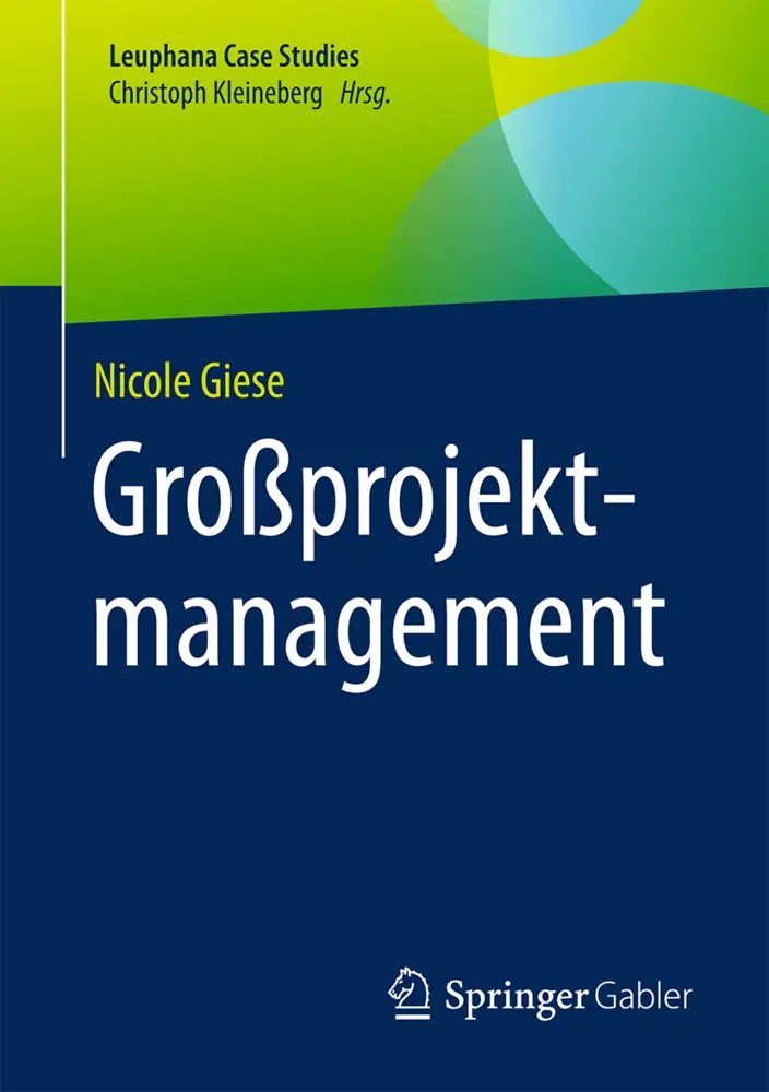 Cover: 9783662540114 | Großprojektmanagement | Nicole Giese | Taschenbuch | xiii | Deutsch