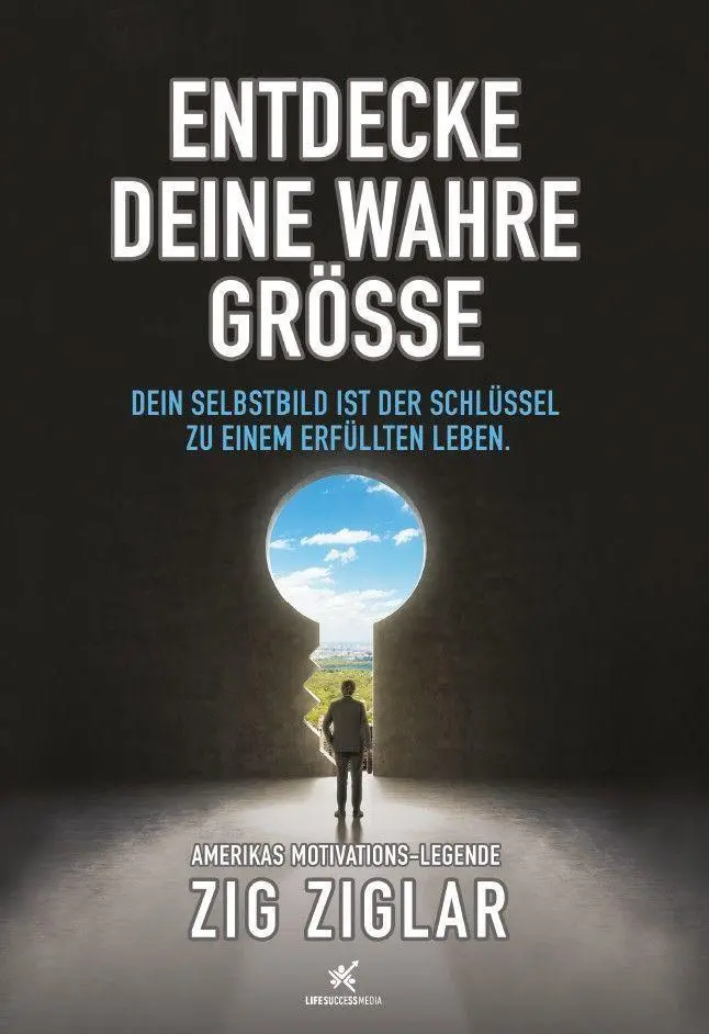 Cover: 9783903410114 | Entdecke deine wahre Grösse | Zig Ziglar | Taschenbuch | 196 S. | 2026