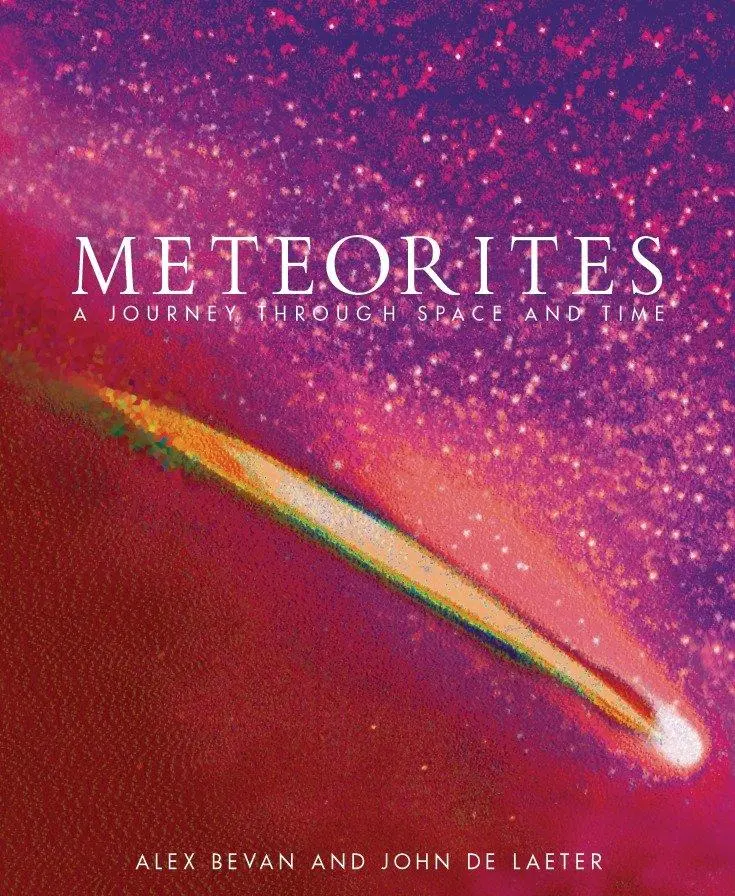 Cover: 9781588340214 | Meteorites | A Journey Through Space and Time | Alex Bevan (u. a.)