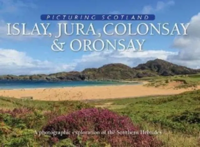Cover: 9781788180214 | Islay, Jura, Colonsay &amp; Oronsay: Picturing Scotland | Nutt (u. a.)