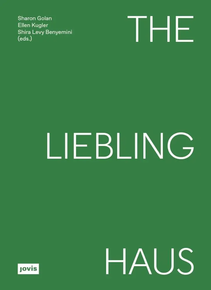 Cover: 9783986120214 | The Liebling Haus | Sharon Golan (u. a.) | Taschenbuch | 180 S. | 2024