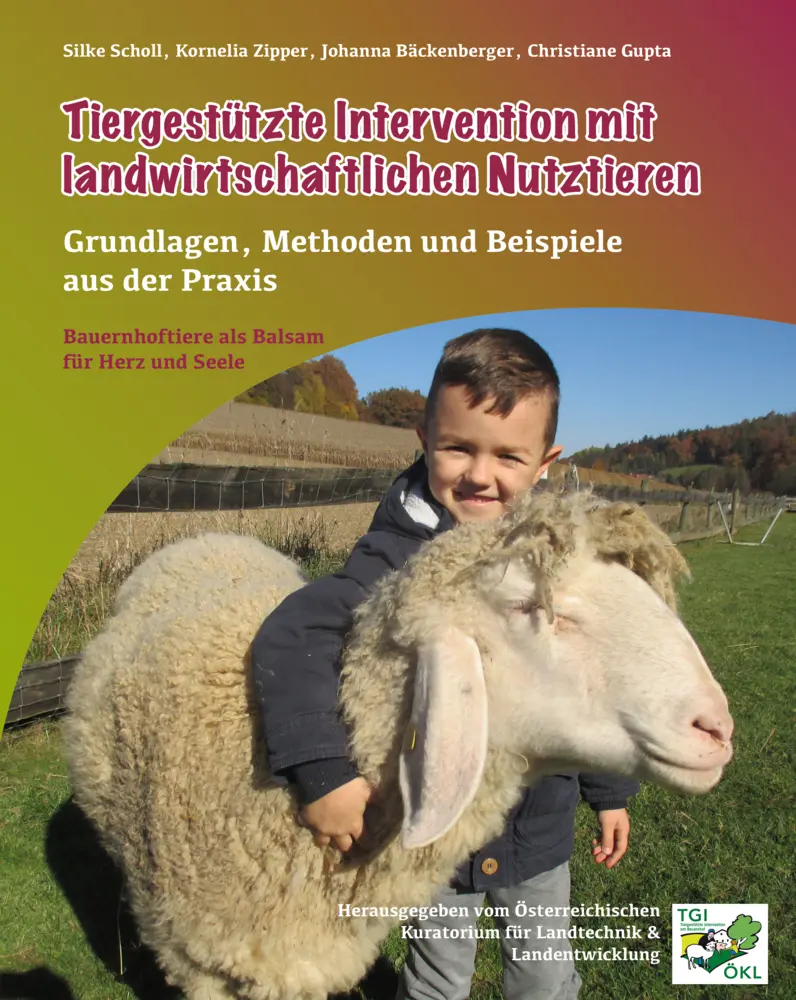 Cover: 9783990530214 | Tiergestützte Intervention mit Landwirschaftlichen Nutztieren | Scholl