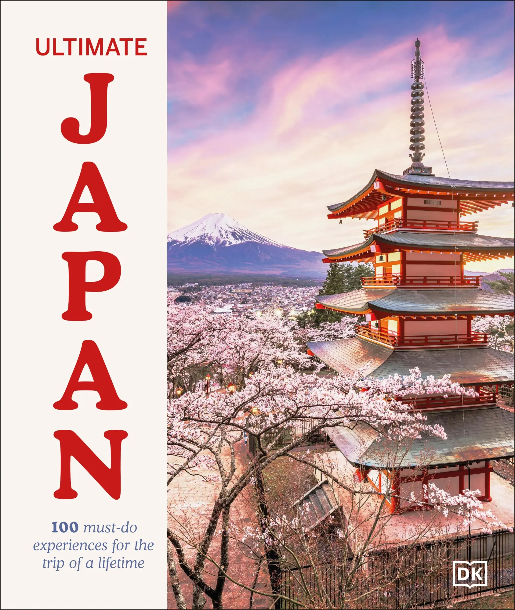 Cover: 9780241760314 | Ultimate Japan | 100 Must-do Experiences for the Trip of a Lifetime