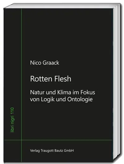 Cover: 9783689110314 | Rotten Flesh | Natur und Klima im Fokus von Logik und Ontologie | Buch