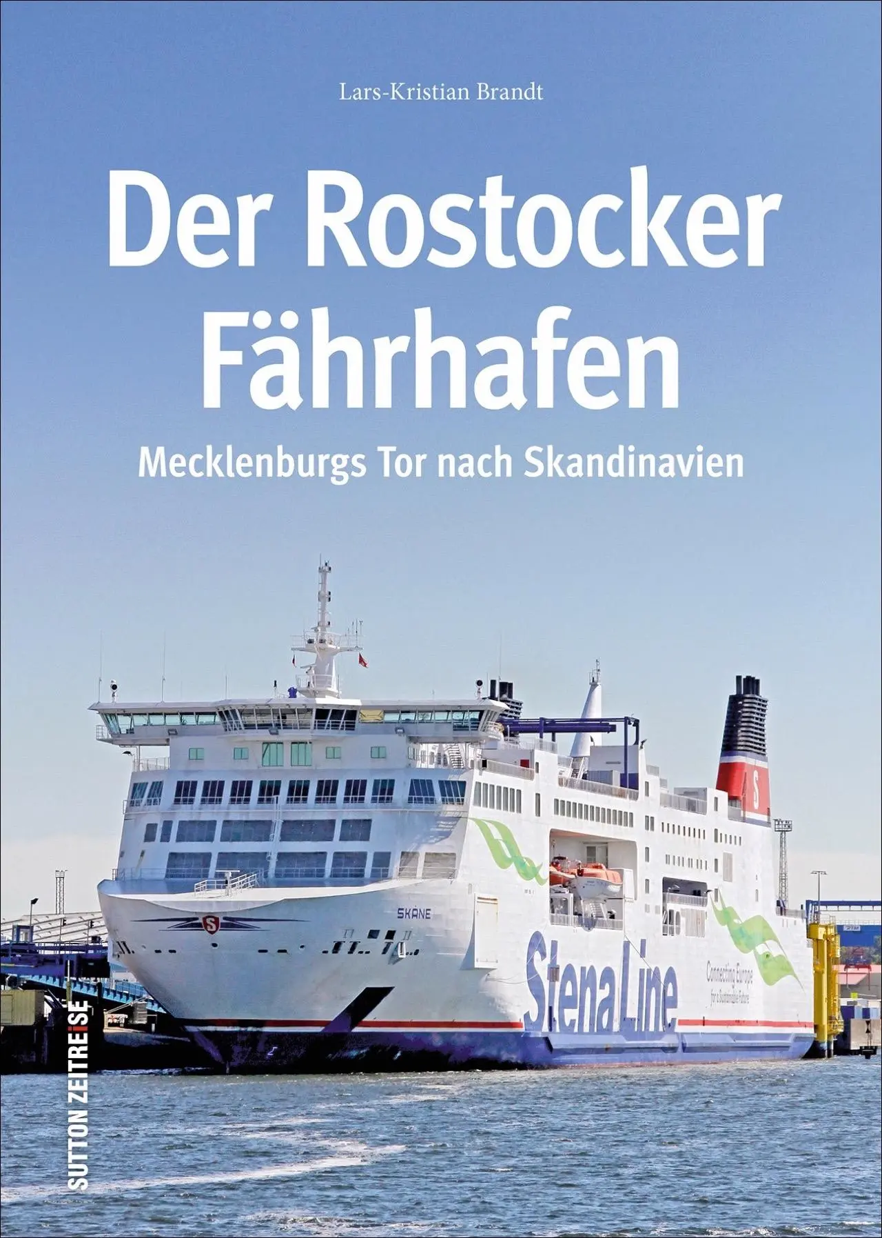 Cover: 9783963030314 | Der Rostocker Fährhafen | Mecklenburgs Tor nach Skandinavien | Brandt