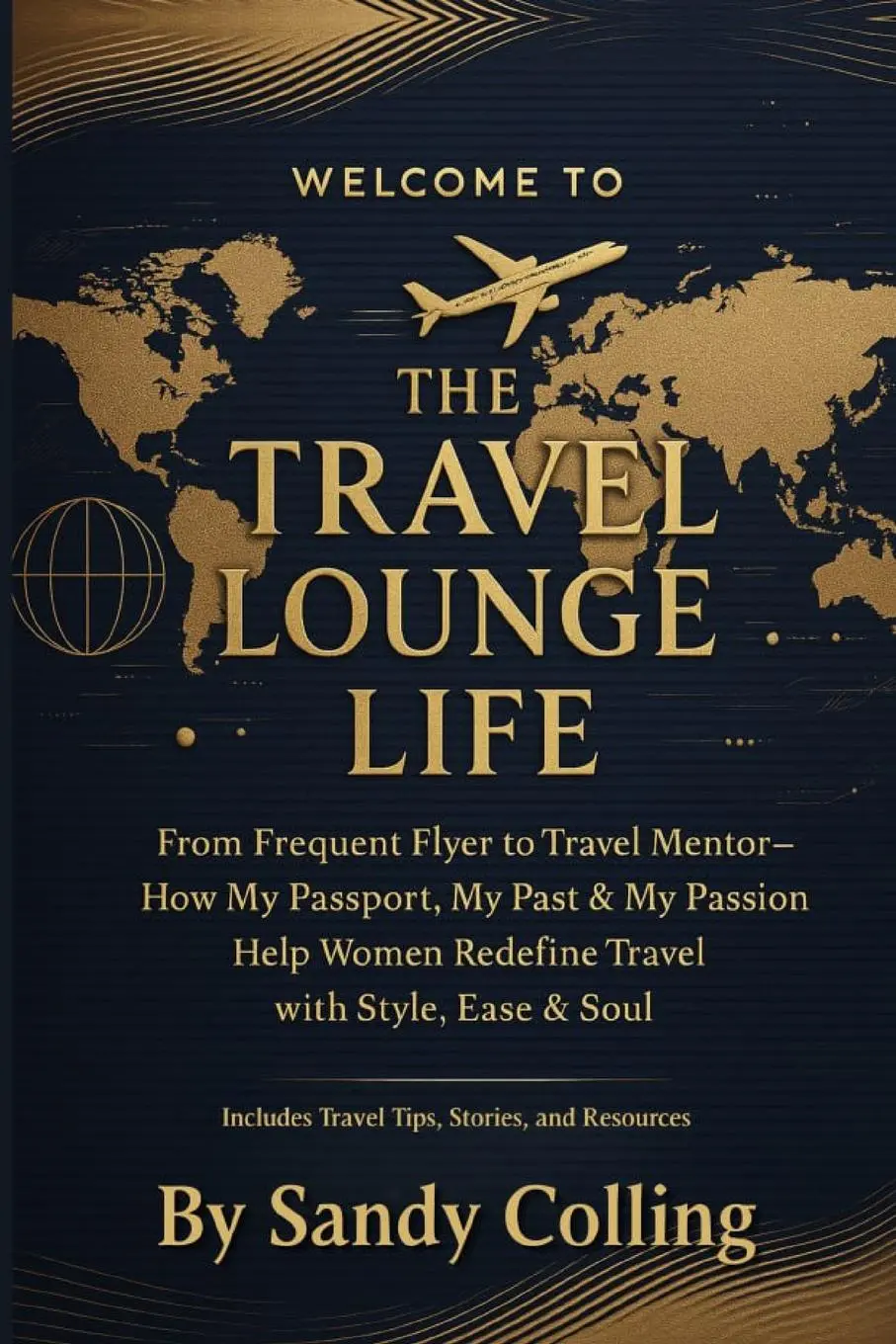 Cover: 9798218660314 | The Travel Lounge Life | Sandy Jessica Colling | Taschenbuch | 2025