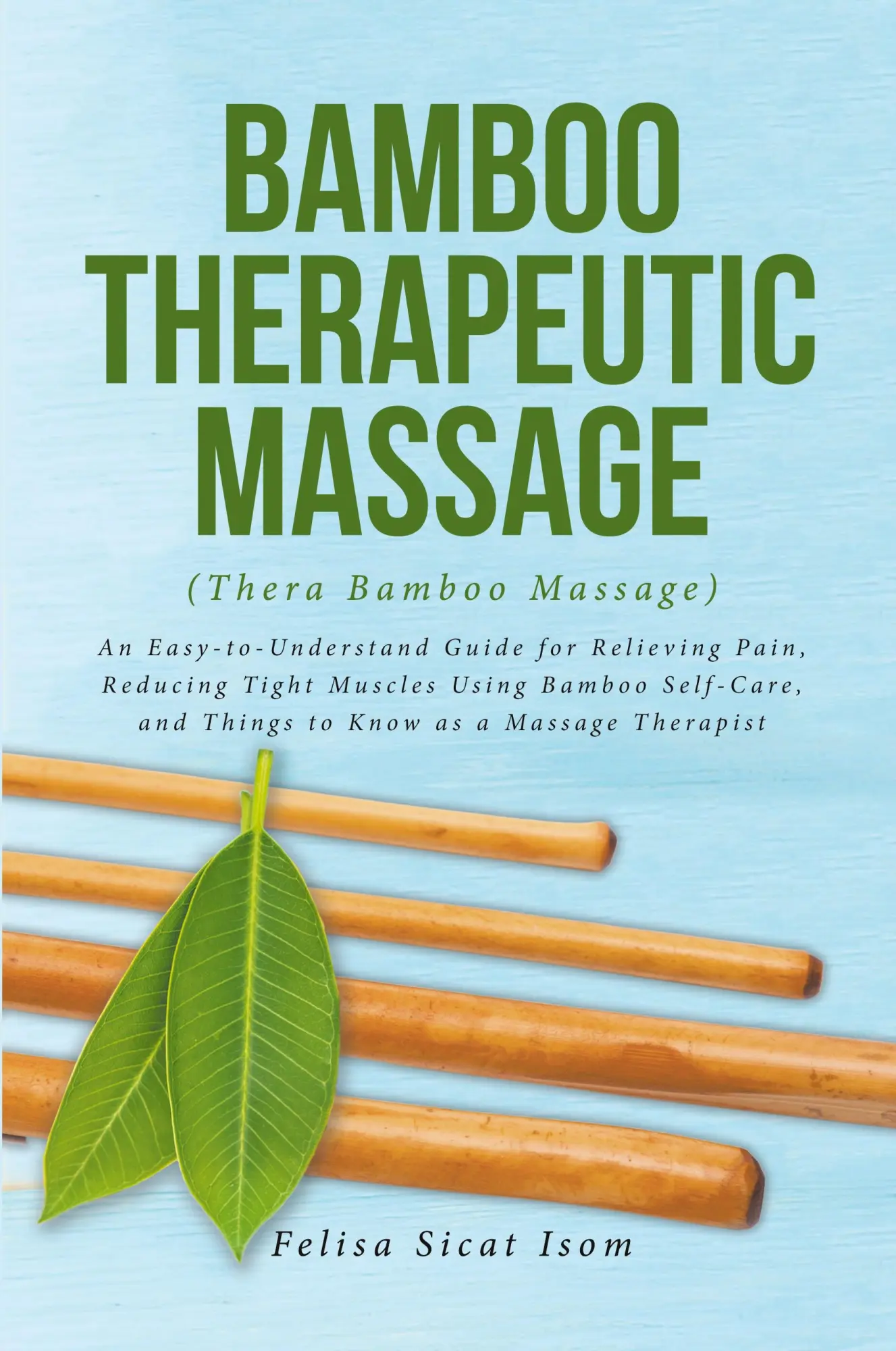 Cover: 9798889820314 | BAMBOO THERAPEUTIC MASSAGE (Thera Bamboo Massage) | Felisa Sicat Isom