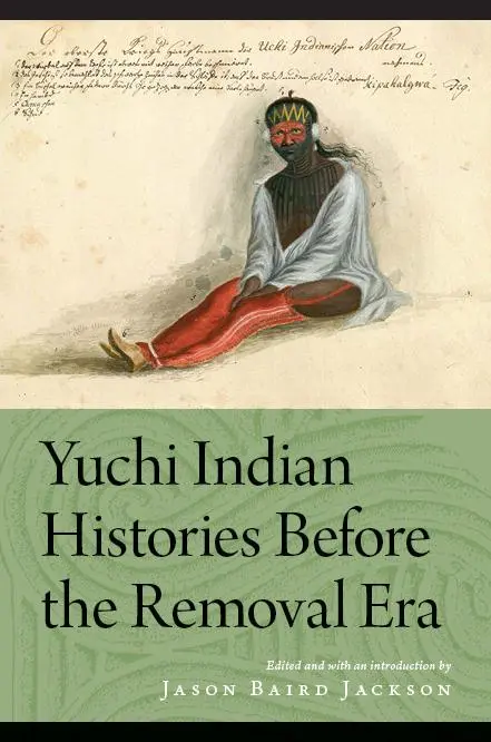 Cover: 9780803240414 | Yuchi Indian Histories Before the Removal Era | Jason Baird Jackson