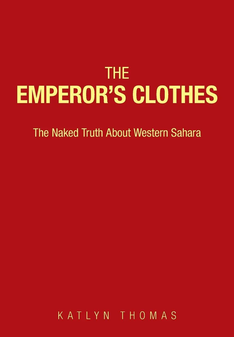 Cover: 9781733610414 | The Emperor's Clothes | The Naked Truth About Western Sahara | Thomas