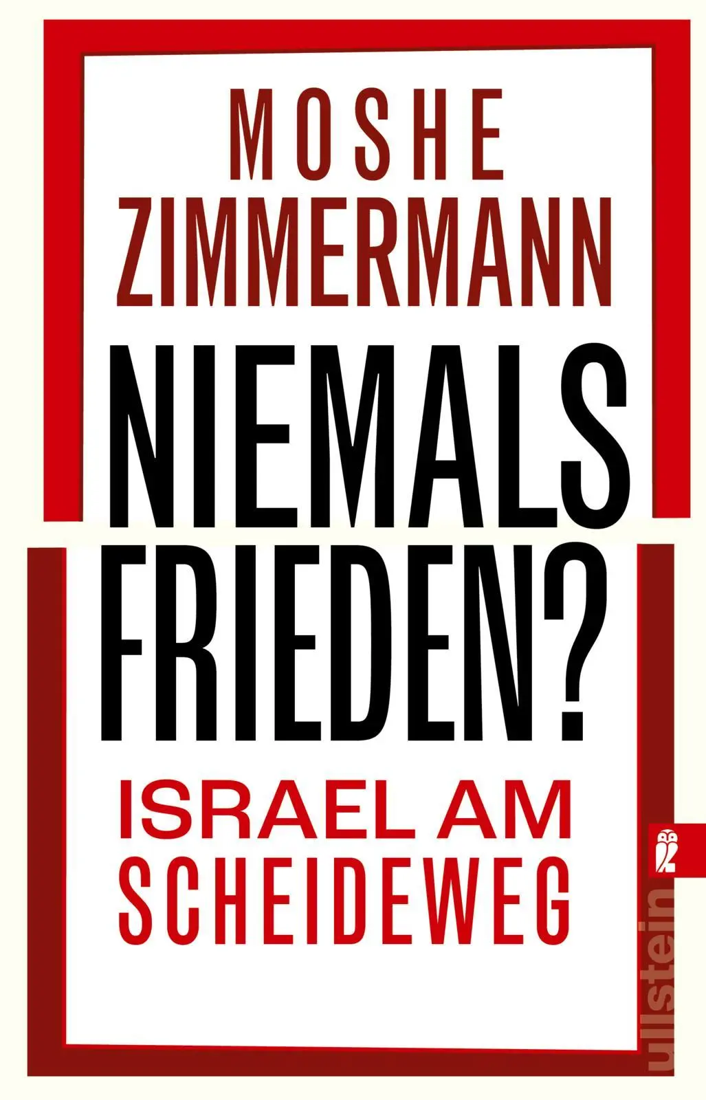 Cover: 9783548070414 | Niemals Frieden? | Moshe Zimmermann | Taschenbuch | 192 S. | Deutsch Cover: 9783548070414 | Niemals Frieden? | Moshe Zimmermann | Taschenbuch | 192 S. | Deutsch