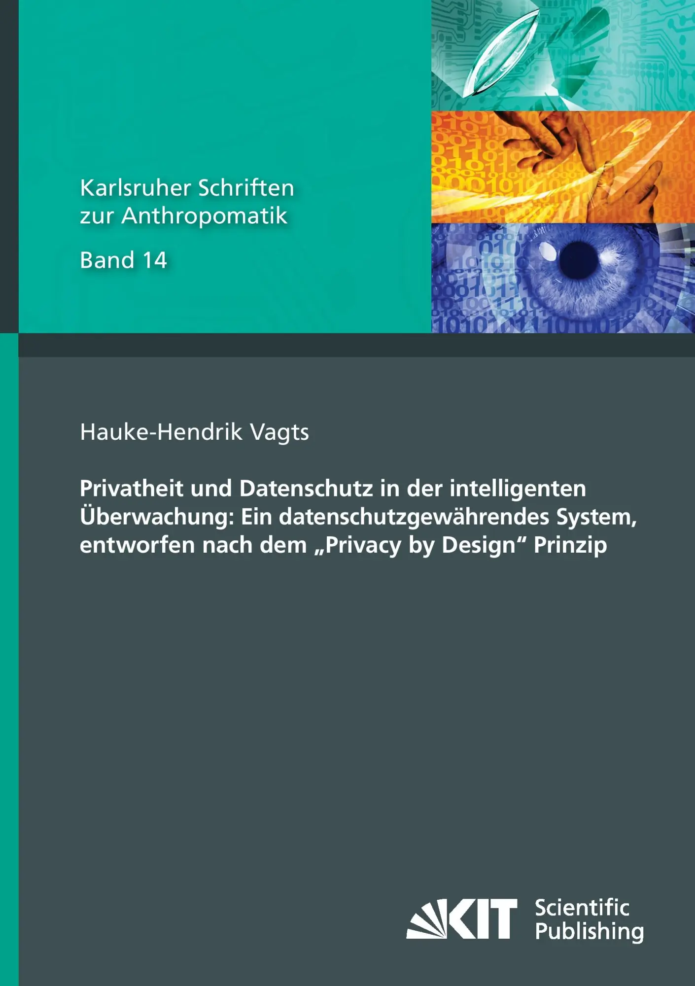 Privatheit und Datenschutz in der intelligenten Überwachung Ein datenschutzgewährendes System entworfen nach dem Privacy by Design Prinzip - Hauke-Hendrik Vagts Kartoniert (TB)