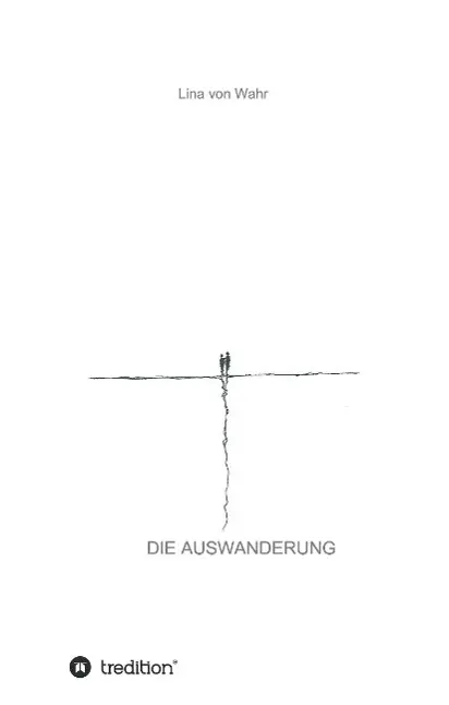 Cover: 9783849580414 | DIE AUSWANDERUNG | Lina von Wahr | Buch | 80 S. | Deutsch | 2015