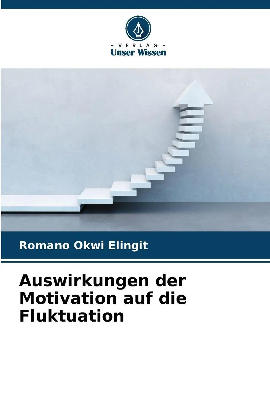 Cover: 9786209260414 | Auswirkungen der Motivation auf die Fluktuation | Romano Okwi Elingit