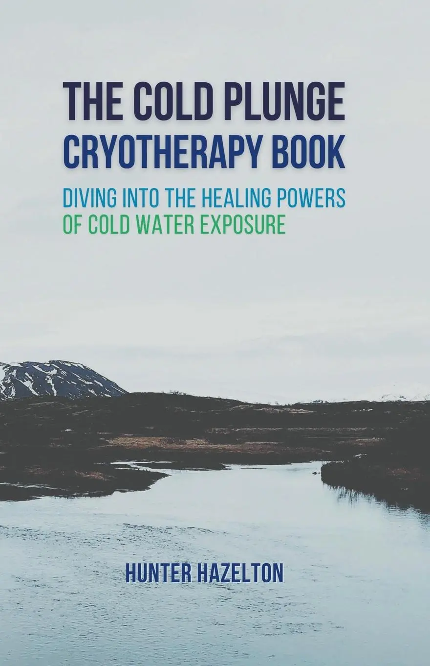 Cover: 9798215440414 | The Cold Plunge Cryotherapy Book | Hunter Hazelton | Taschenbuch