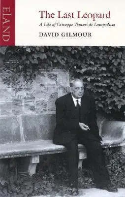 Cover: 9780955010514 | The Last Leopard | A Life of Giuseppe Tomasi Di Lampedusa | Gilmour