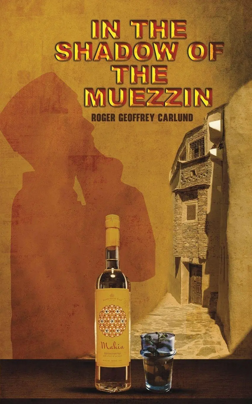 Cover: 9781035890514 | In the Shadow of the Muezzin | Roger Geoffrey Carlund | Taschenbuch