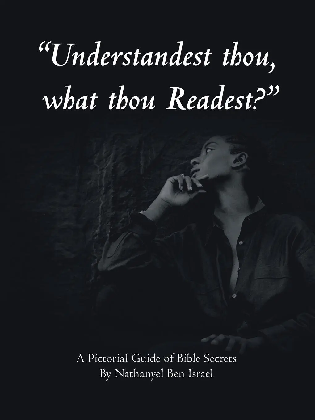 Cover: 9781412080514 | "Understandest Thou, What Thou Readest?" | Nathanyel Ben Israel | Buch