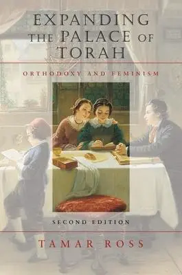 Cover: 9781684580514 | Expanding the Palace of Torah - Orthodoxy and Feminism | Tamar Ross