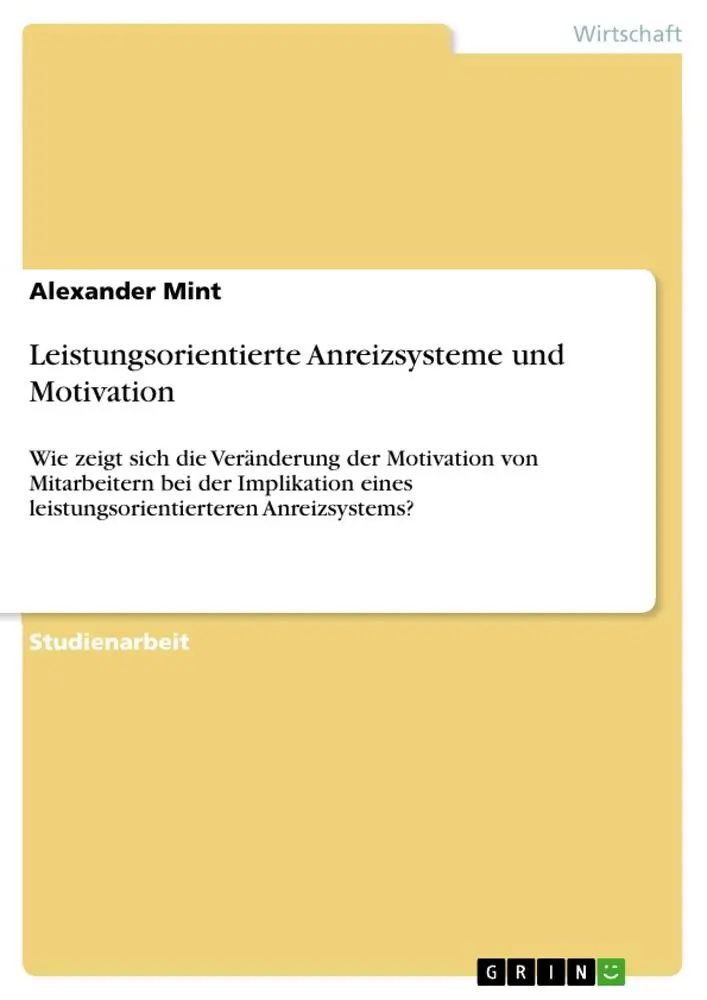 Cover: 9783346480514 | Leistungsorientierte Anreizsysteme und Motivation | Alexander Mint