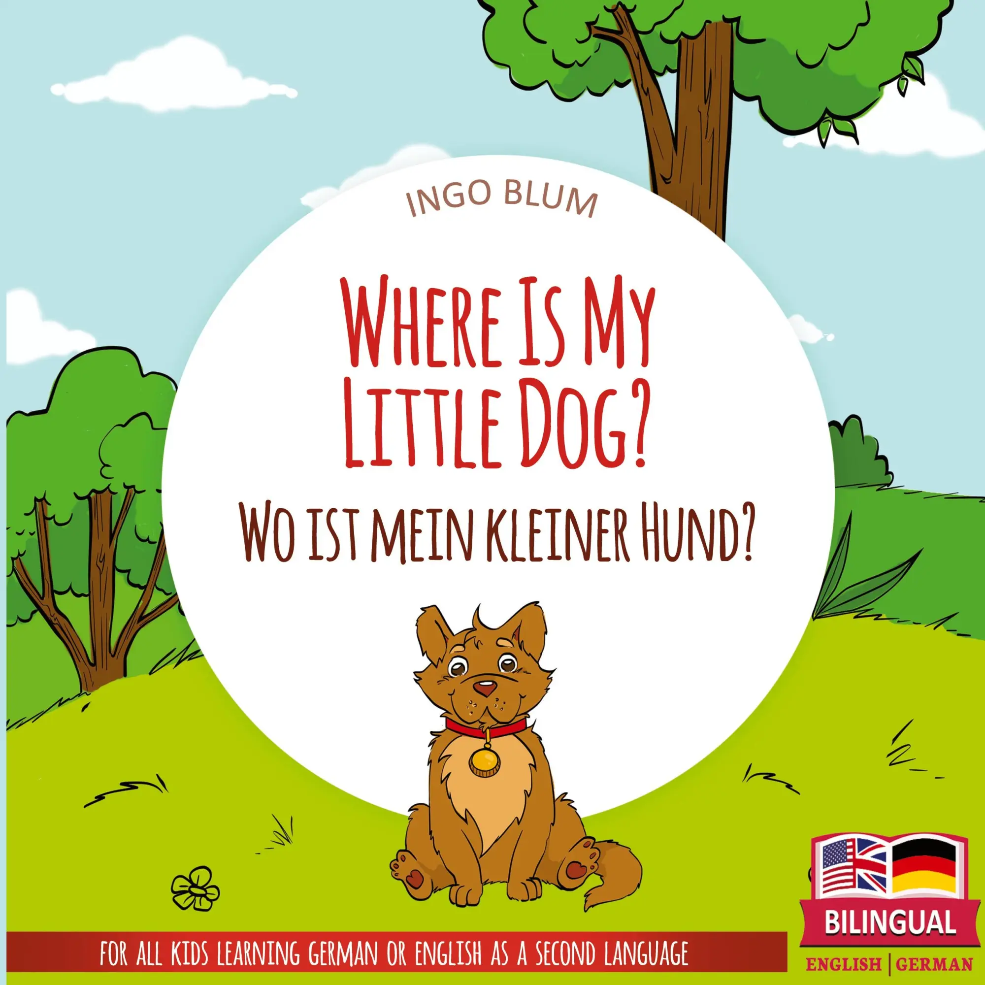 Cover: 9783947410514 | Where Is My Little Dog? - Wo ist mein kleiner Hund? | Ingo Blum | Buch