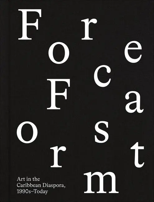 Cover: 9781636810614 | Forecast Form | Art in the Caribbean Diaspora, 1990s-Today | Buch