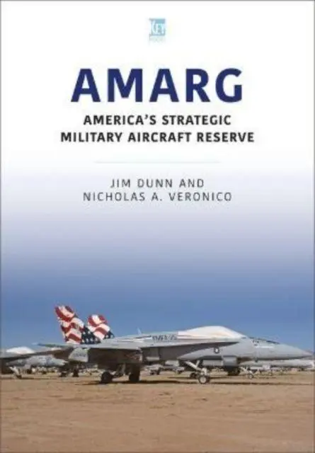 Cover: 9781913870614 | AMARG: America's Strategic Military Aircraft Reserve | Dunn (u. a.)