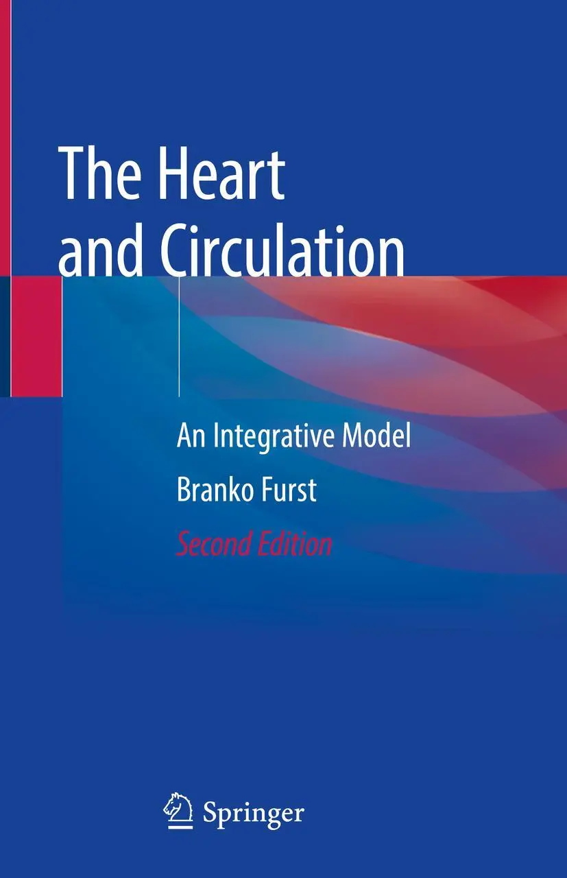 Cover: 9783030250614 | The Heart and Circulation | An Integrative Model | Branko Furst | Buch