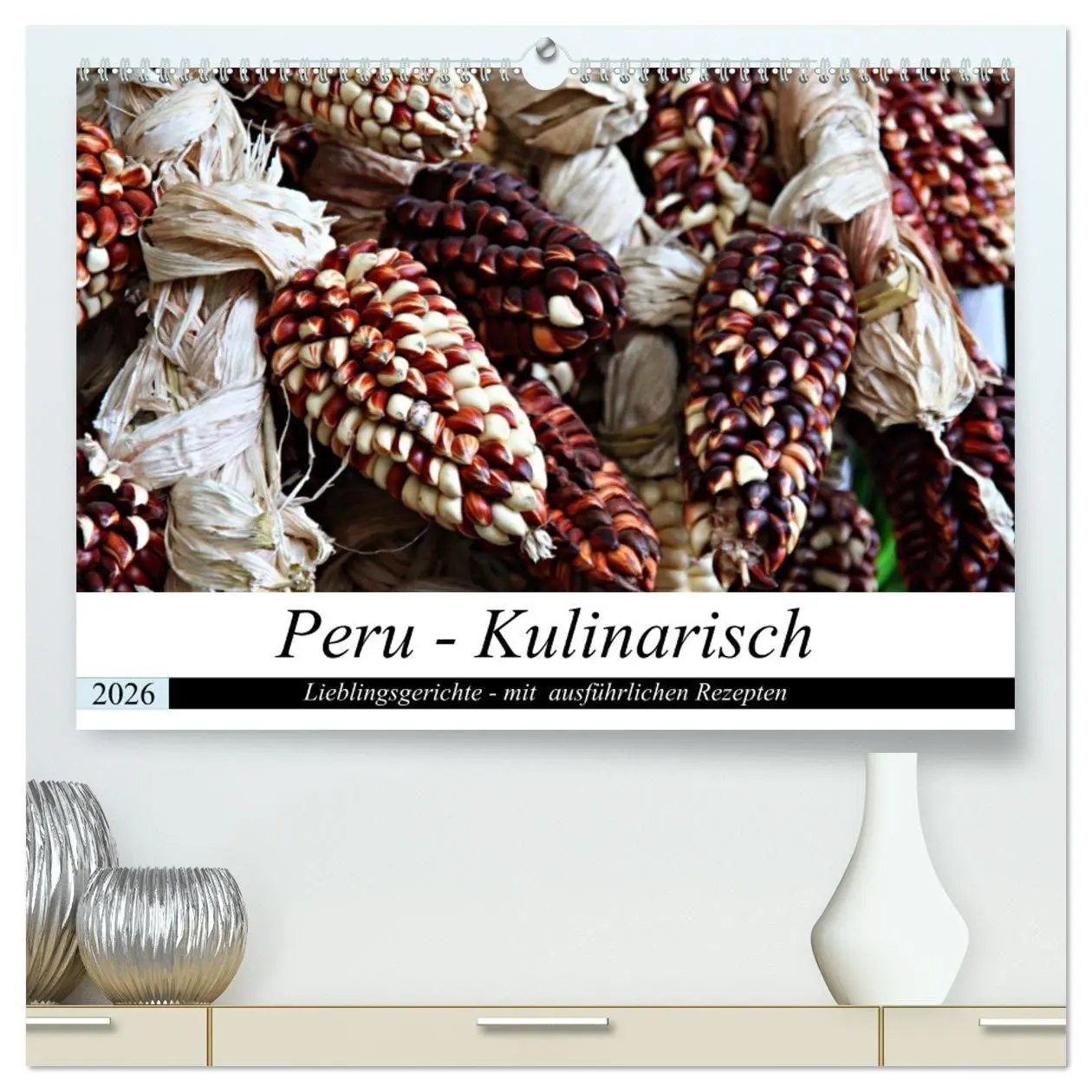 Cover: 9783457730614 | PERU - Kulinarisch (hochwertiger Premium Wandkalender 2026 DIN A2...