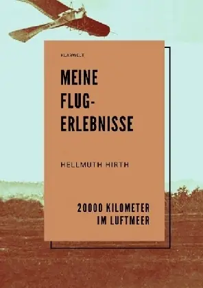 Cover: 9783746740614 | Meine Flugerlebnisse | 20 000 Kilometer im Luftmeer | Hellmuth Hirth