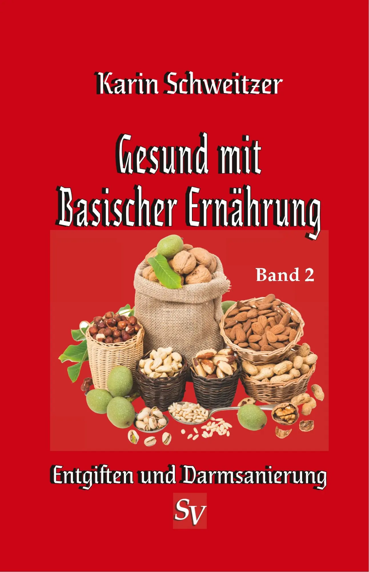 Cover: 9783863320614 | Gesund mit Basischer Ernährung, Band 2 | Basiswissen | Schweitzer