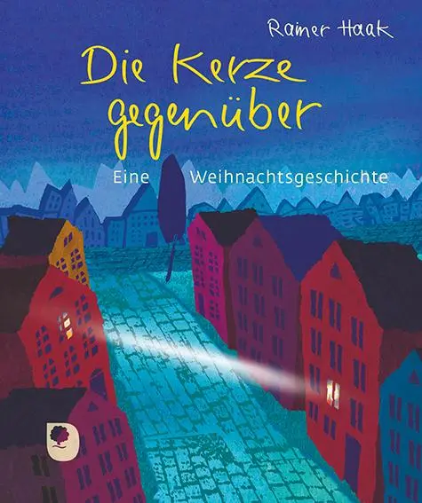 Cover: 9783987000614 | Die Kerze gegenüber | Eine Weihnachtsgeschichte | Rainer Haak | Buch
