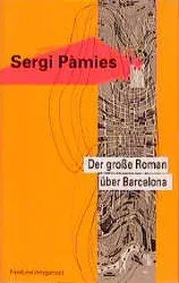Cover: 9783627000714 | Der grosse Roman über Barcelona | Erzählungen | Sergi Pàmies | Buch