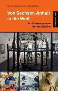 Cover: 9783689480714 | Von Sachsen-Anhalt in die Welt | Schlüsselmomente der Geschichte