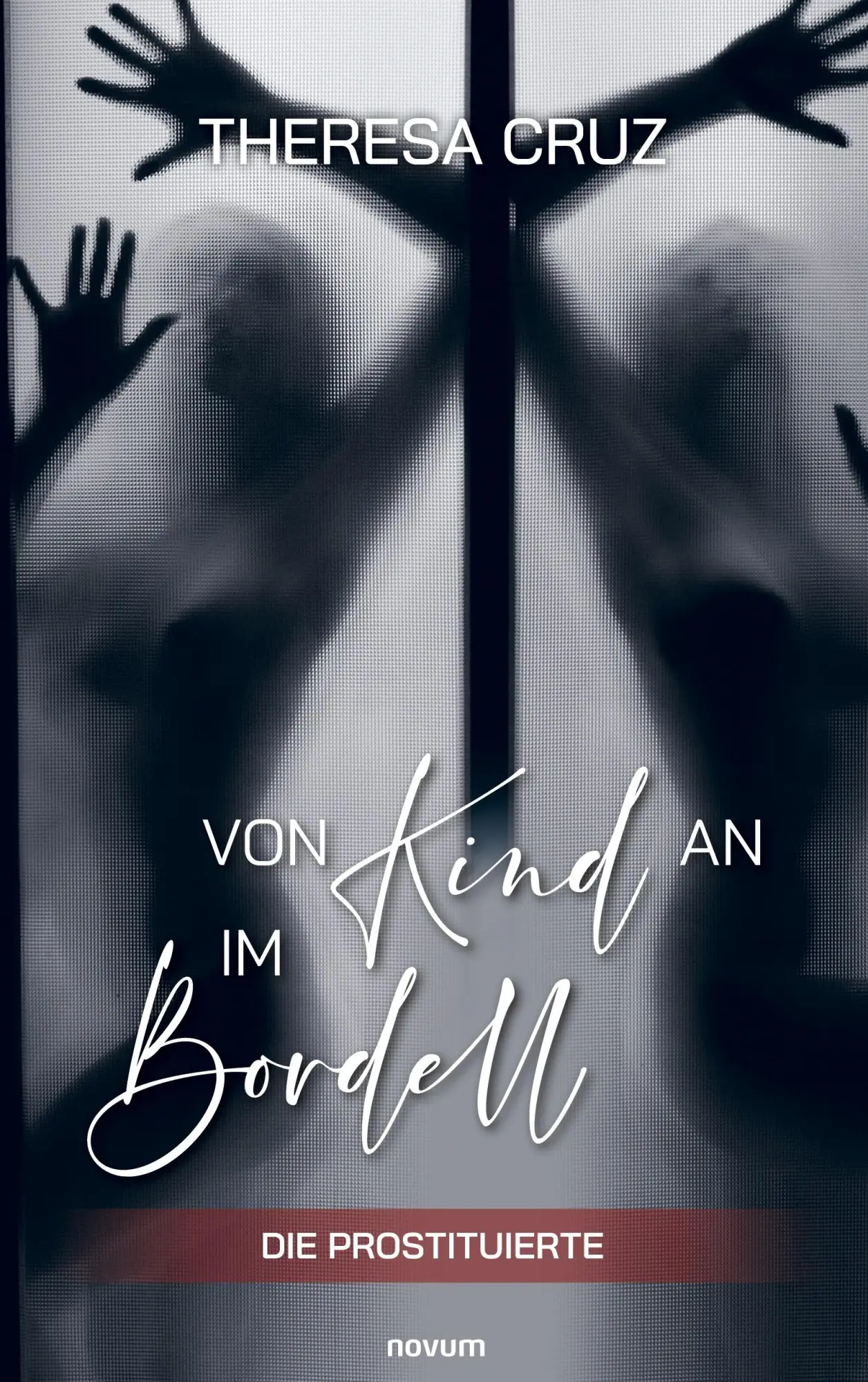 Cover: 9783711600714 | Von Kind an im Bordell | Die Prostituierte | Theresa Cruz | Buch