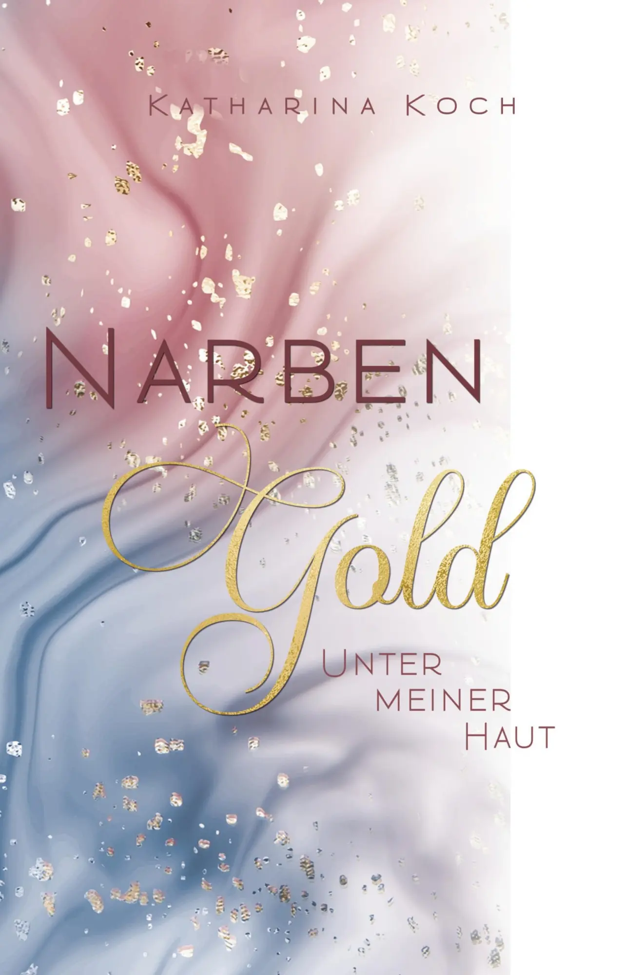 Cover: 9783757930714 | Narbengold | Unter meiner Haut | Katharina Koch | Taschenbuch | 340 S.