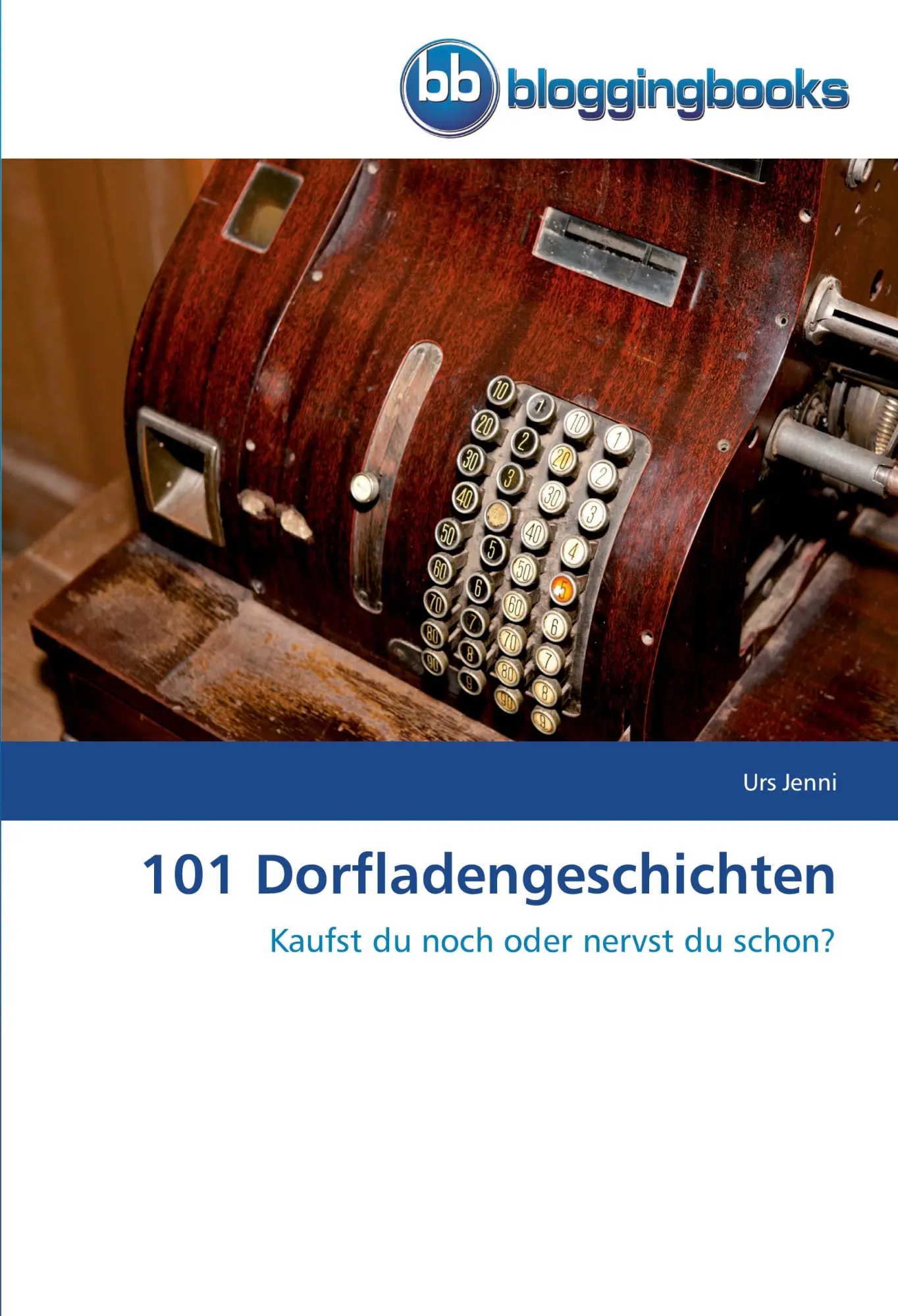 Cover: 9783841770714 | 101 Dorfladengeschichten | Kaufst du noch oder nervst du schon? | Buch
