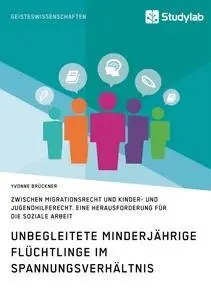 Cover: 9783960950714 | Unbegleitete minderjährige Flüchtlinge im Spannungsverhältnis...