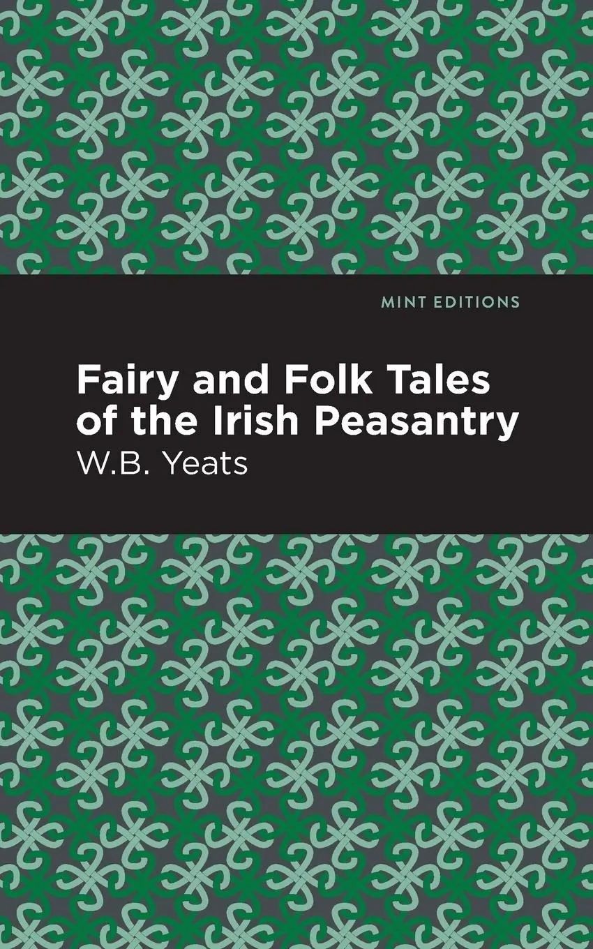 Cover: 9781513270814 | Fairy and Folk Tales of the Irish Peasantry | William Butler Yeats