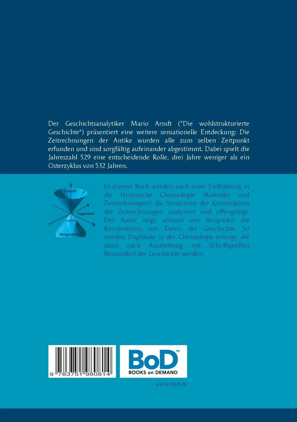 Rückseite: 9783751980814 | Die wohlkonstruierte Chronologie | Mario Arndt | Taschenbuch | 204 S.