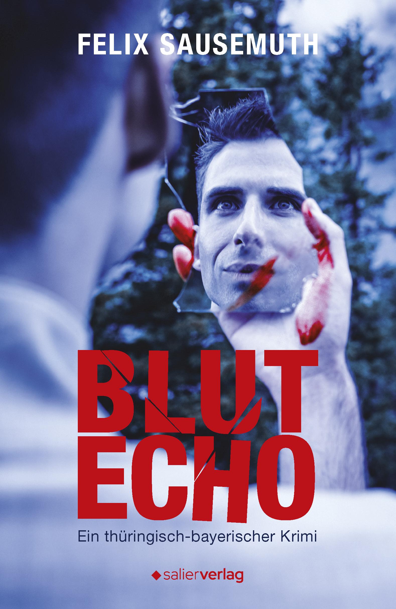 Cover: 9783962850814 | Blutecho | Ein thüringisch-bayerischer Krimi | Felix Sausemuth | Buch