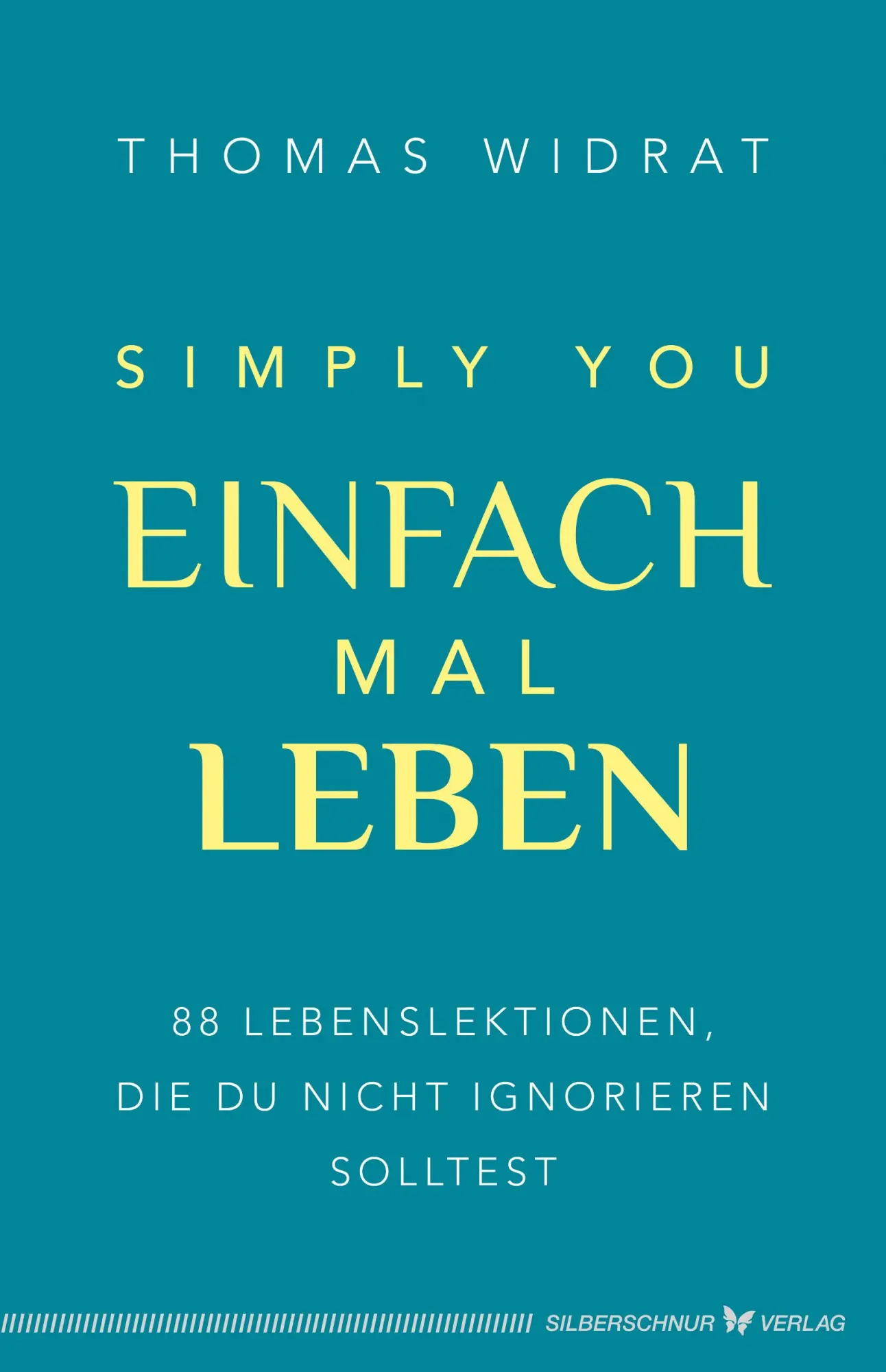 Cover: 9783969330814 | Einfach mal leben - Simply you | Thomas Widrat | Taschenbuch | 224 S.