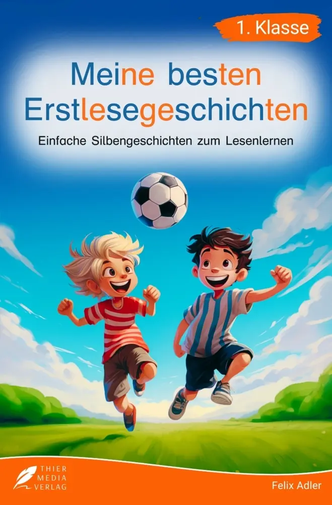 Cover: 9783988760814 | Silbenbuch 1. Klasse - Meine besten Erstlesegeschichten | Felix Adler