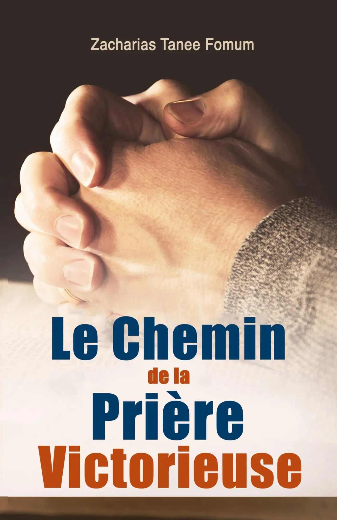 Cover: 9798223870814 | Le Chemin de la Prière Victorieuse | Zacharias Tanee Fomum | Buch