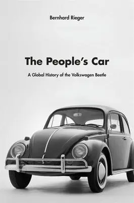 Cover: 9780674050914 | People's Car | A Global History of the Volkswagen Beetle | Rieger